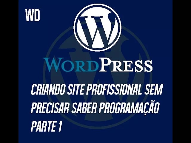 Como fazer um site profissional você mesmo sem saber programar Parte 1