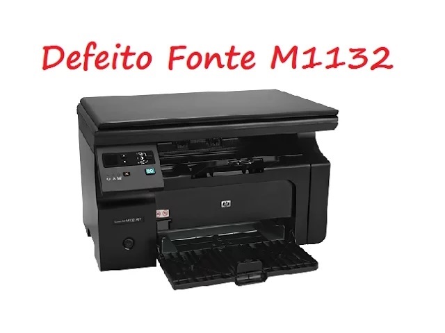 Concerto fonte impressora HP LaserJet M1132 queimada ligada errado em 220V