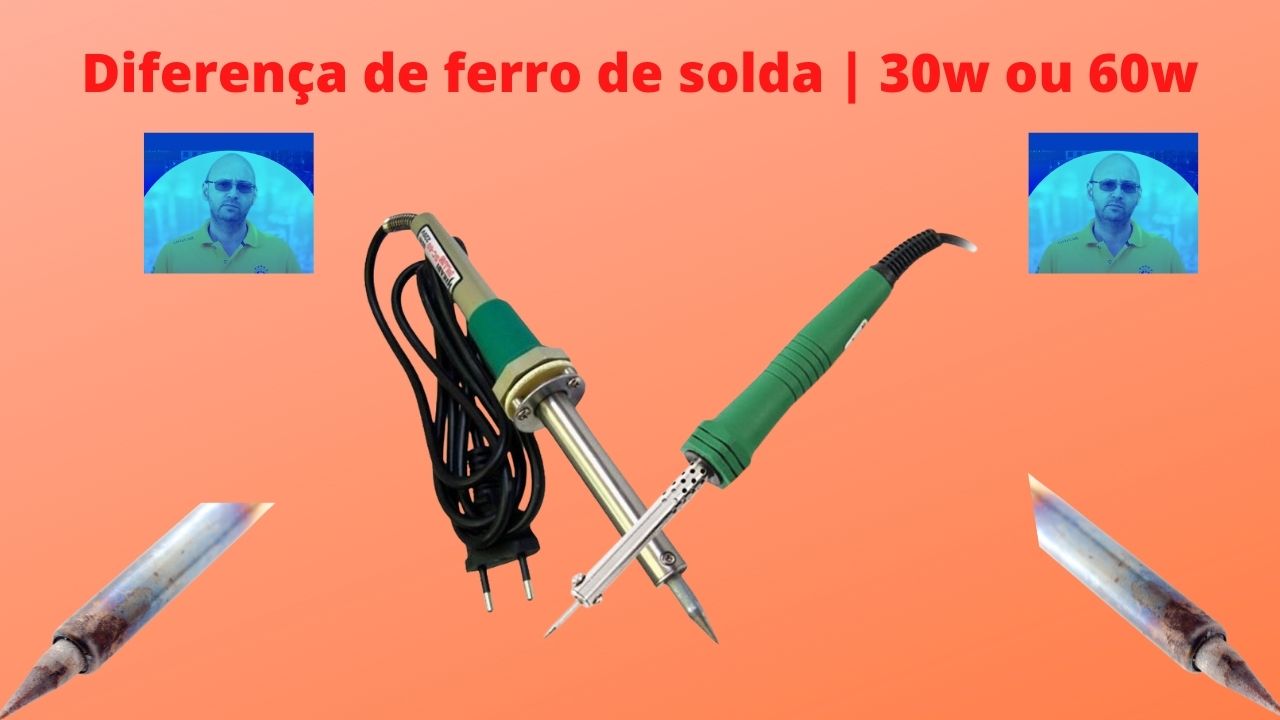 Diferença de ferro de solda | 30w ou 60w