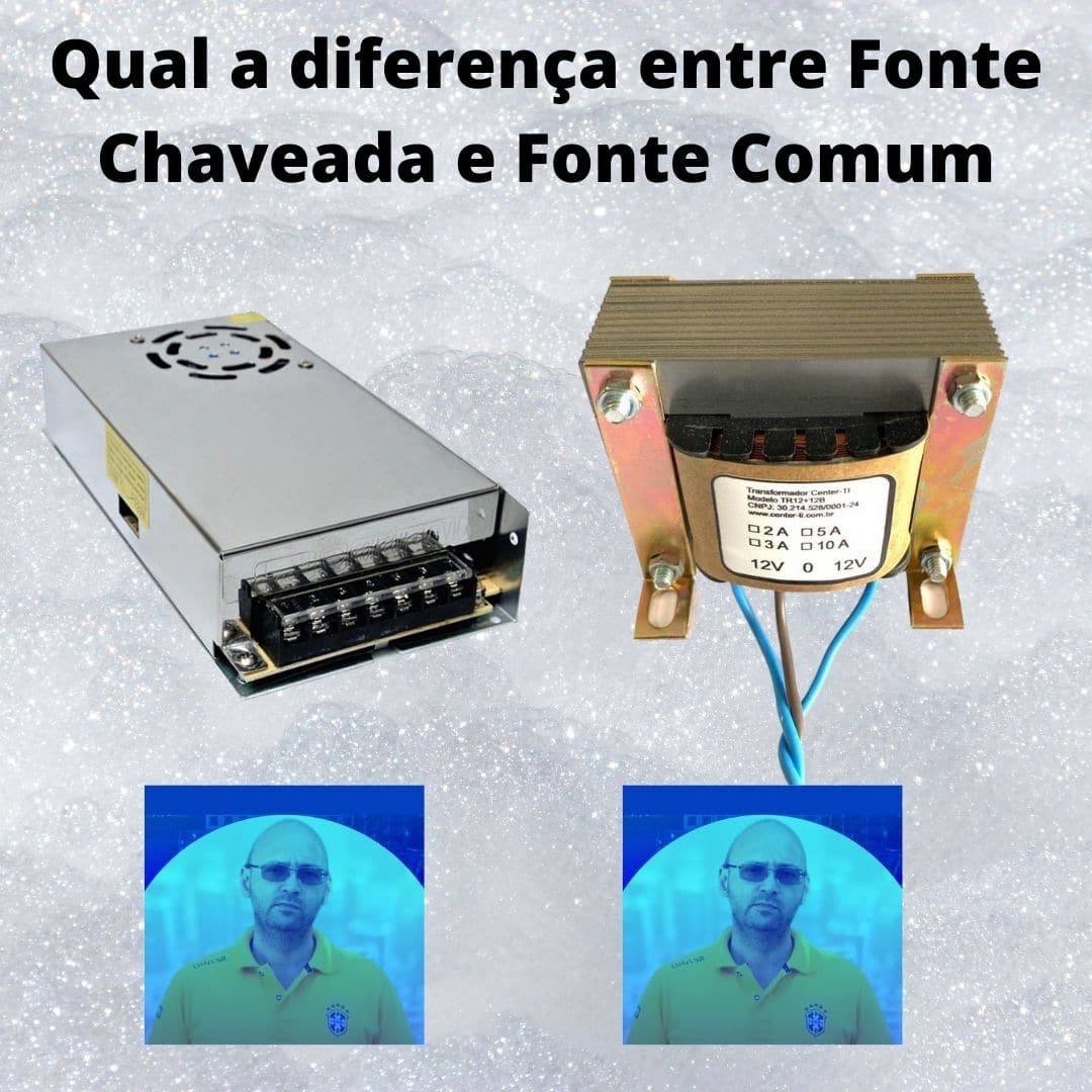 Qual a diferença entre fonte chaveada e fonte comum