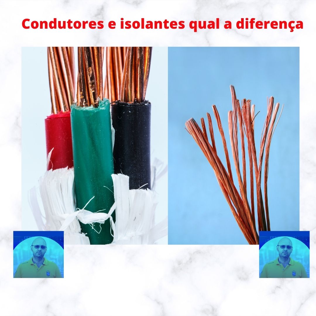 Condutores e isolantes qual a diferença