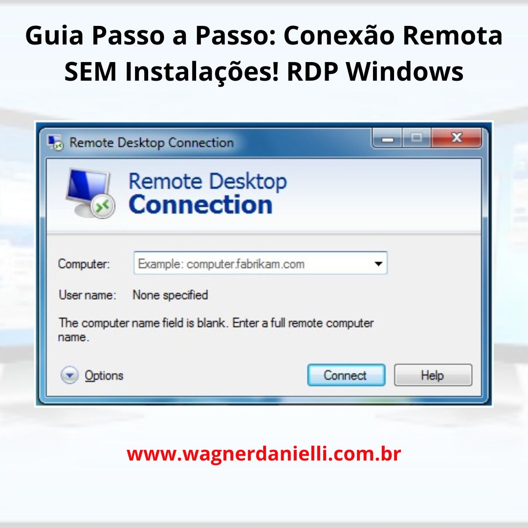 Guia Passo a Passo: Conexão Remota SEM Instalações! RDP Windows