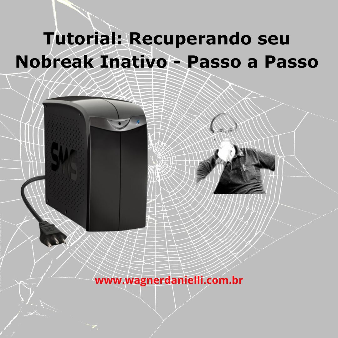 4 Passos Essenciais para Recuperar um Nobreak Desligado por Muito Tempo