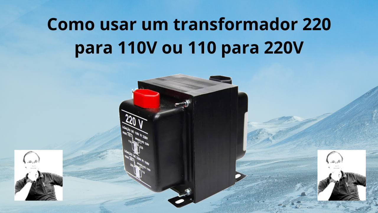 Como usar um transformador 220 para 110V ou 110 para 220V 1 trans3