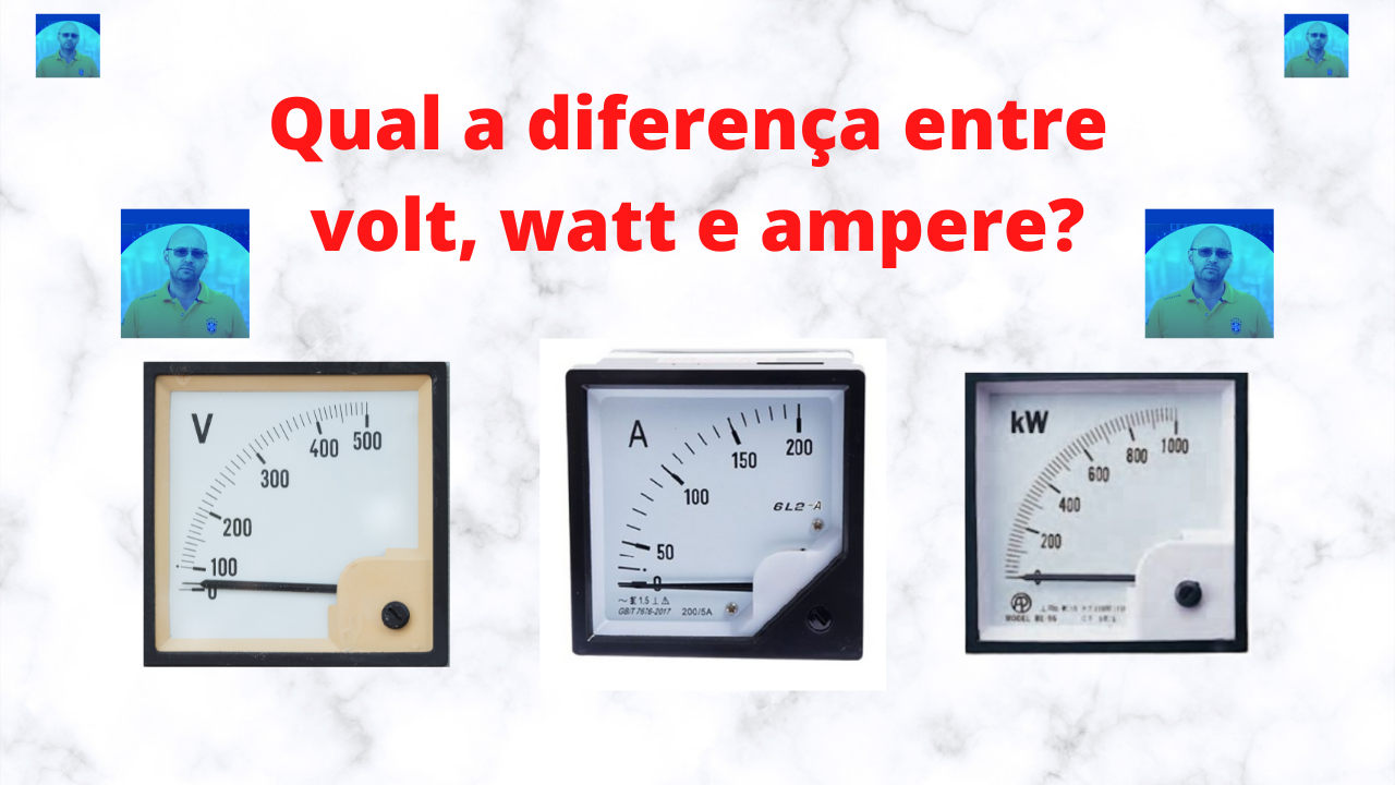 Qual a diferenca entre volt watt e ampere